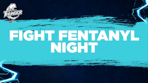 Thunder Announces First-Ever Fight Fentanyl Night